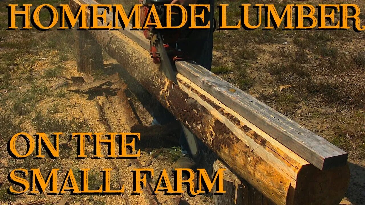 Homemade Lumber for the Small Farm or Homestead - The Farm Hand's Companion Show, ep 5