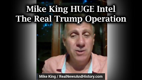 Mike King HUGE Intel The Real Trump Operation - August 21..