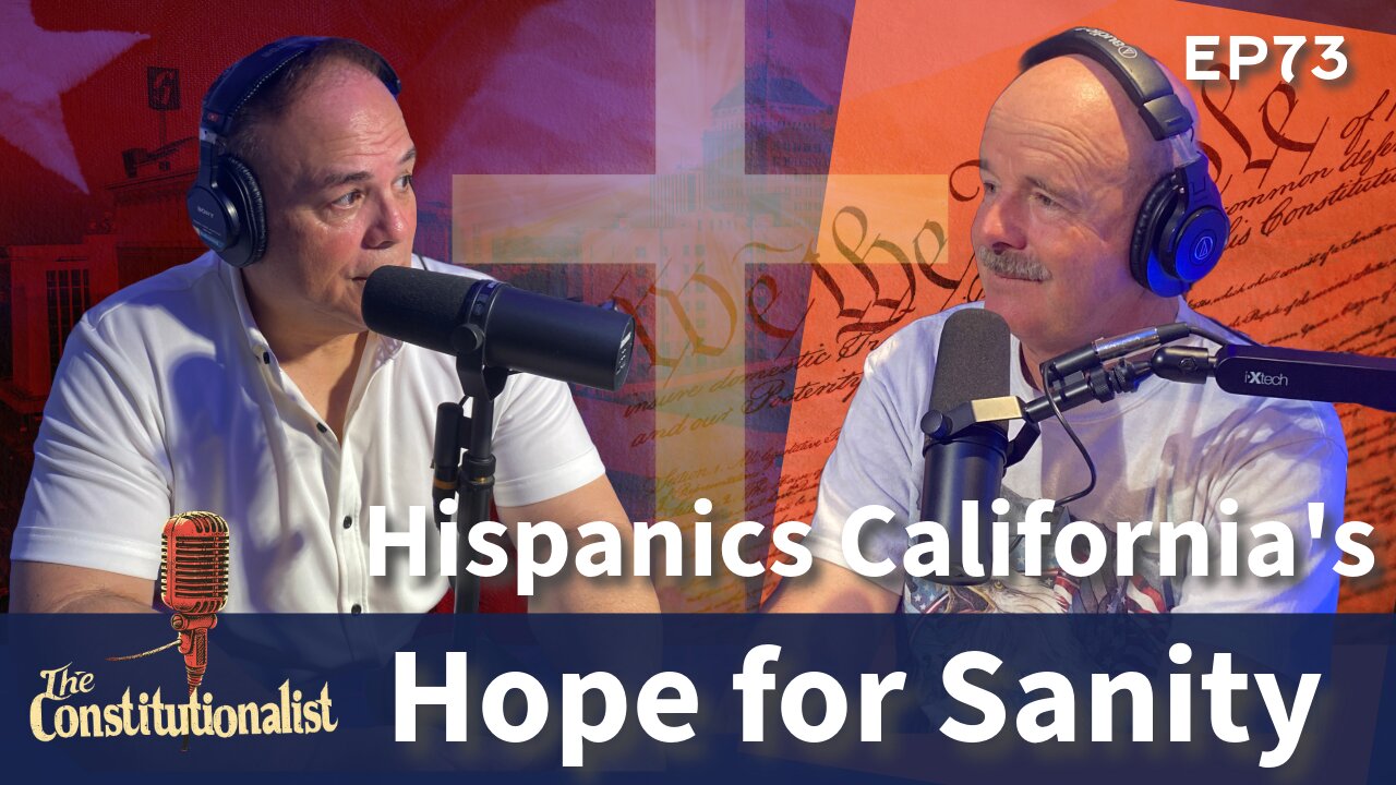 The Constitutionalist - Hispanics California's Hope for Sanity