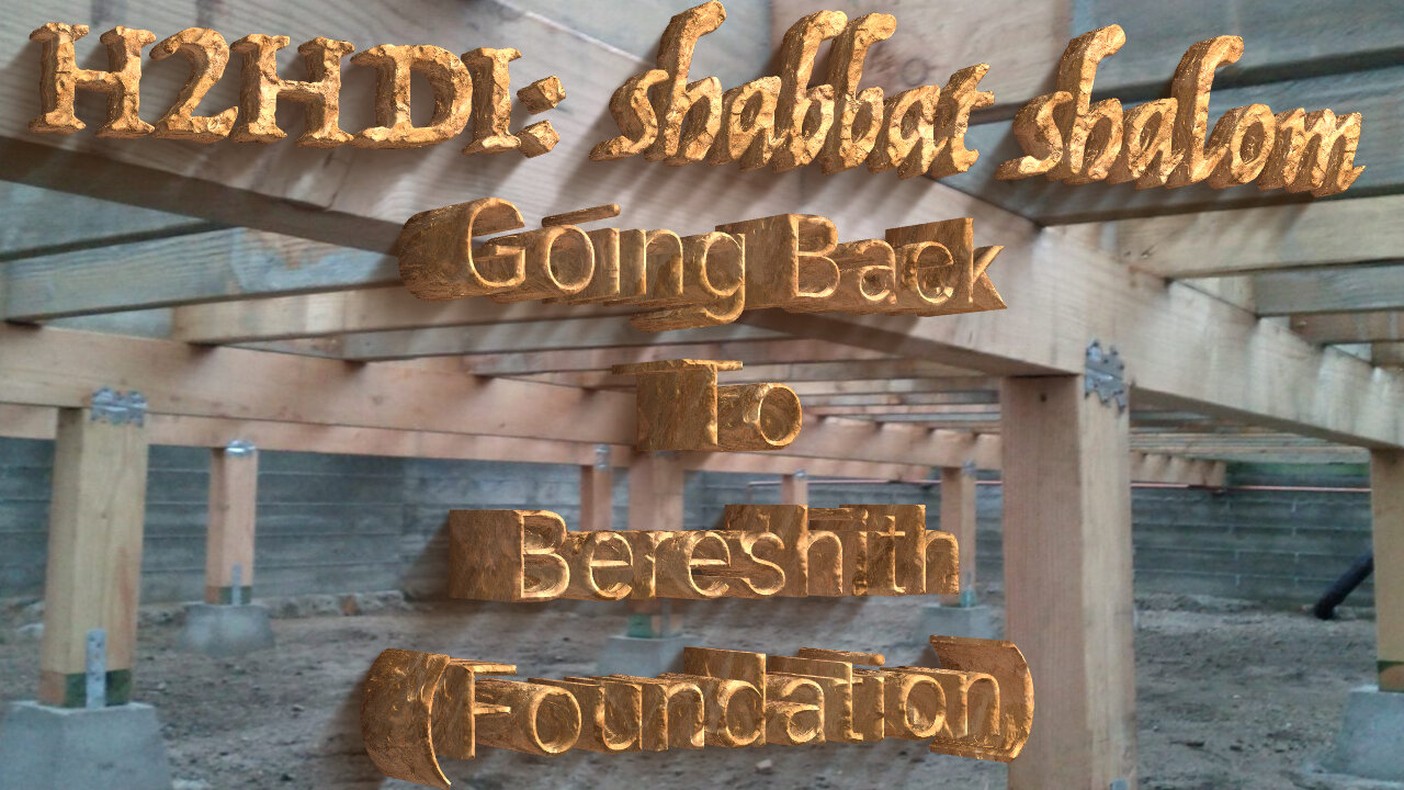 Shabbat - Going Back To Bereshith (Foundation)