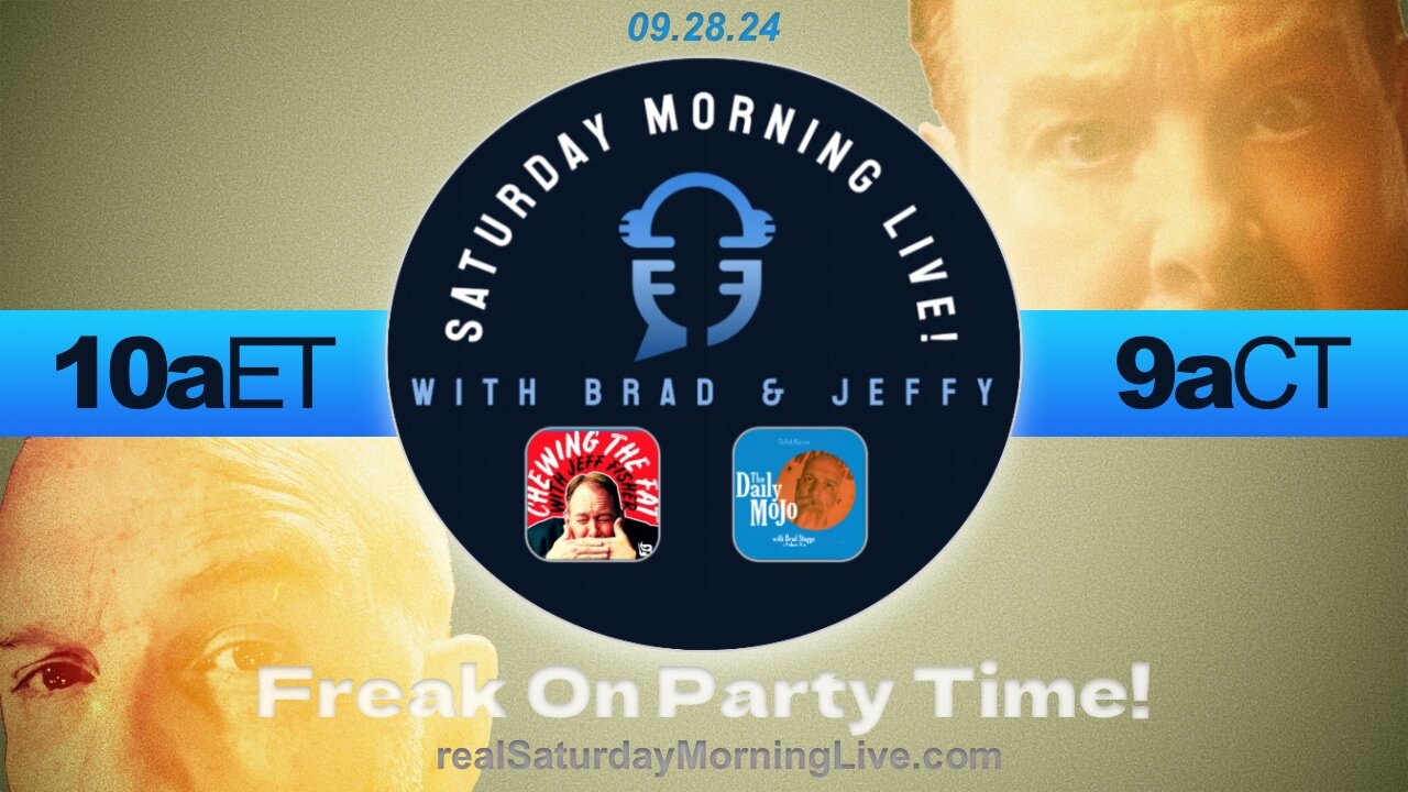 Freak On Party Time! - Saturday Morning Live! w/ Jeff Fisher & Brad Staggs 092824