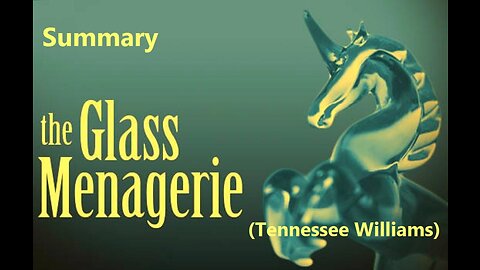 Summary: The Glass Menagerie (Tennessee Williams)