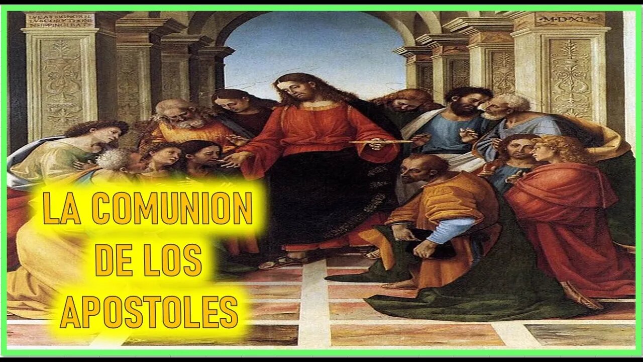 LA COMUNION DE LOS APOSTOLES - CAPITULO 264 - VIDA DE JESUS Y MARIA POR ANA CATALINA EMMERICK