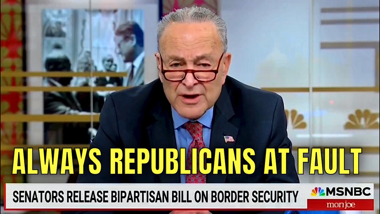 Chuck Schumer to Republicans: “Don’t just POLITICALLY POSTURE” about Southern Border