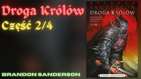 Droga Królów Część 2/4, Cykl: Archiwum Burzowego Światła (tom 1) - Brandon Sanderson |