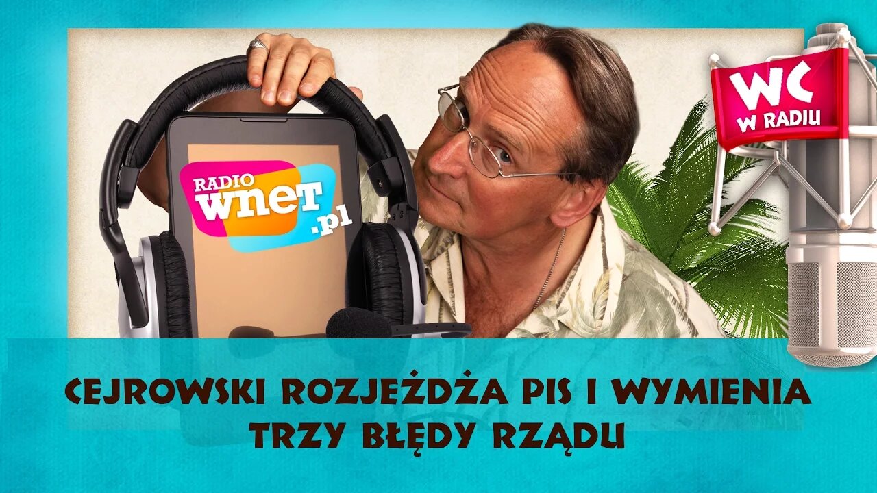 Cejrowski rozjeżdża PiS i wymienia trzy błędy rządu