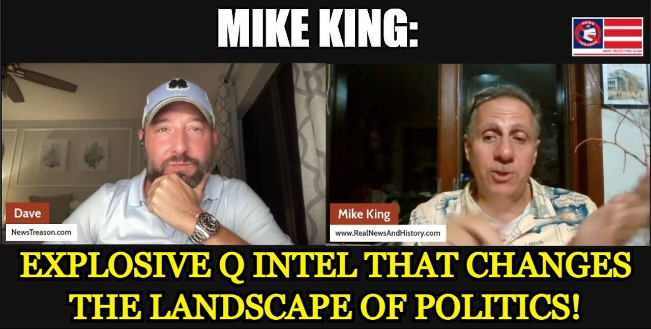 Mike King w/ Dave: Explosive Q Intel That Changes the Landscape of Politics!