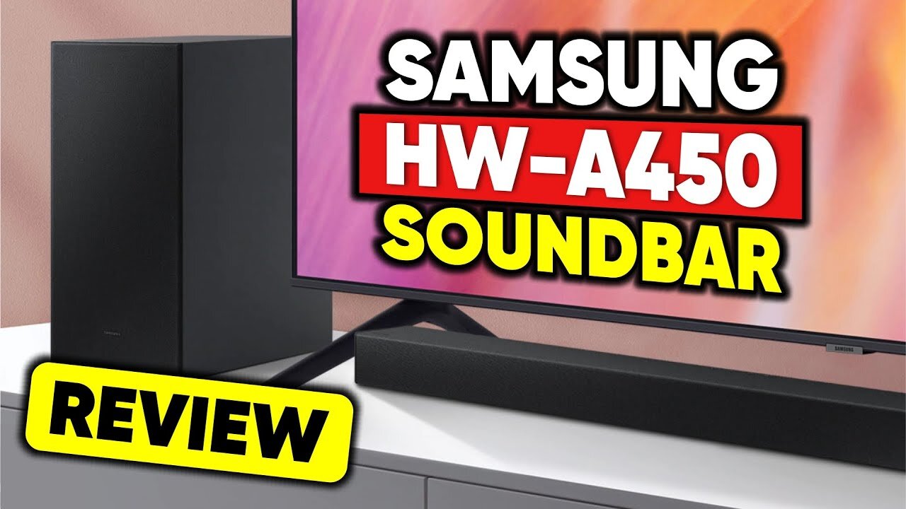 Samsung Soundbar HW-A450 Review