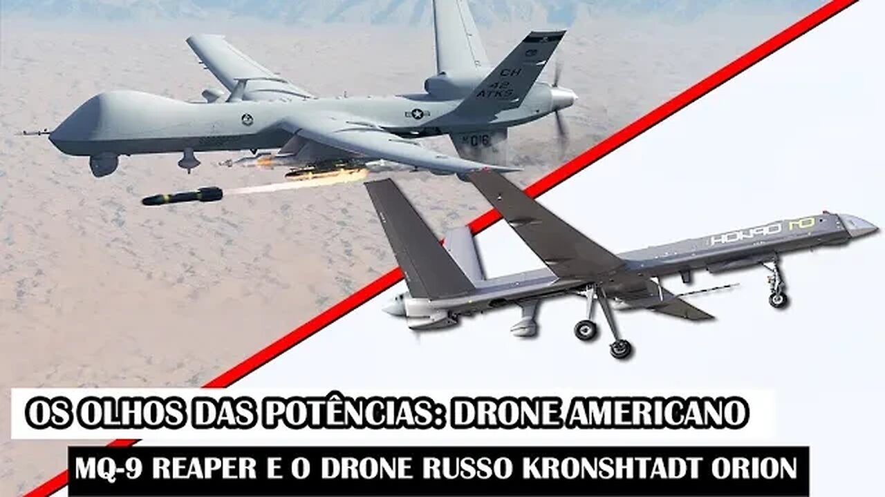 Os Olhos Das Potências: Drone Americano MQ-9 Reaper E O Drone Russo Kronshtadt Orion