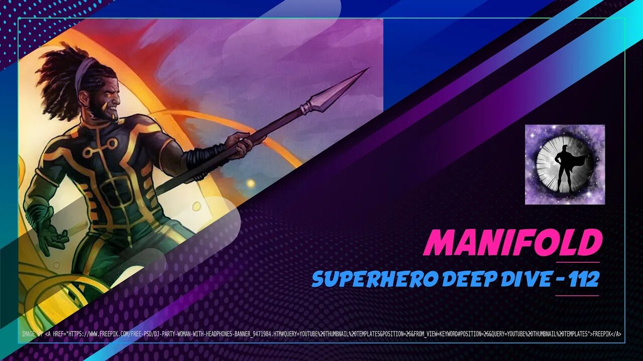 Manifold - Superhero Deep Dive 112