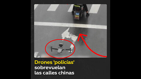 Policía china recurre a drones con altavoces para la vigilancia