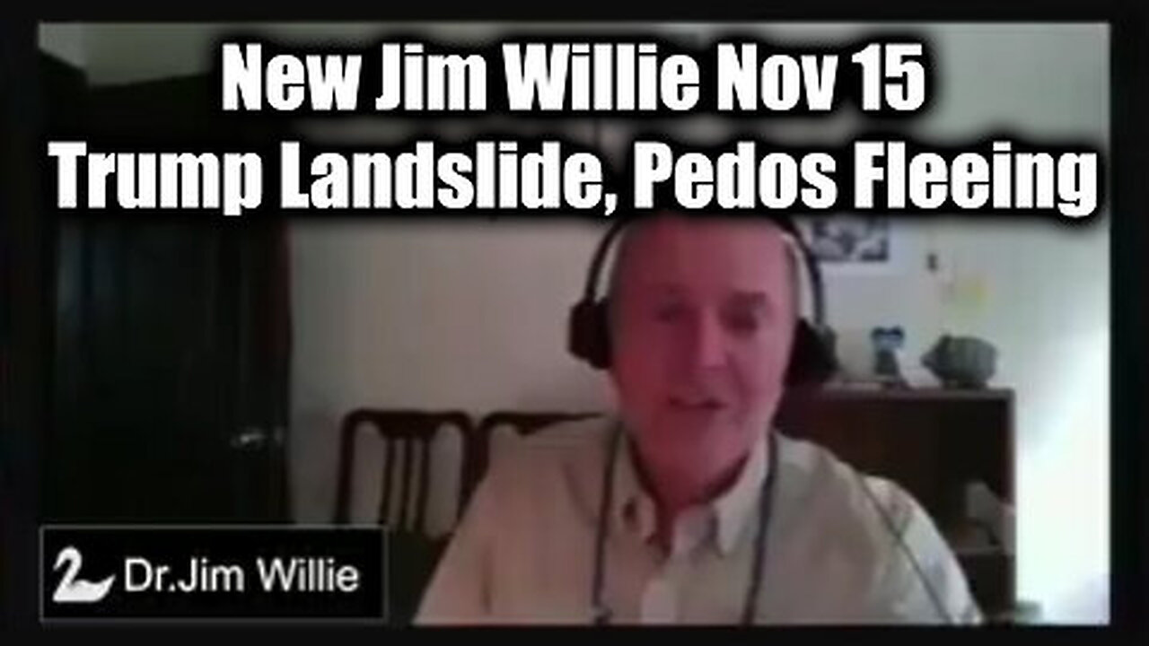 New Jim Willie Nov 15- Trump Landslide, Pedos Fleeing, Jab Justice