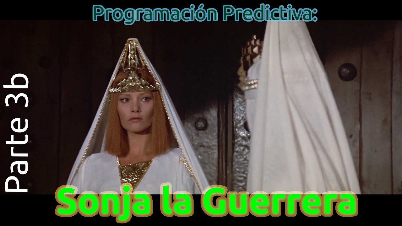 Programación Predictiva: Sonja la Guerrera (Parte 3b)