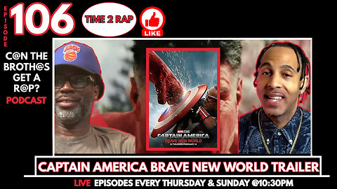 Captain America Brave New World - Can The Brothas Get A Rap Podcast Episode 106