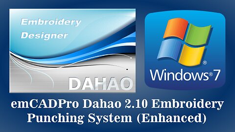 emCADPro Dahao 2.10 Embroidery Punching System (Enhanced) - Windows 7 - Imdad Tech