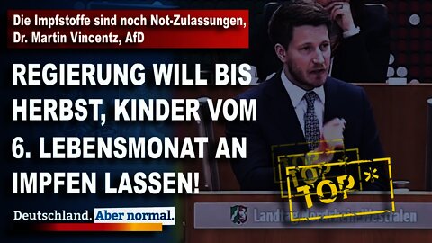 Die Impfstoffe sind noch Not-Zulassungen, Dr. Martin Vincentz, AfD