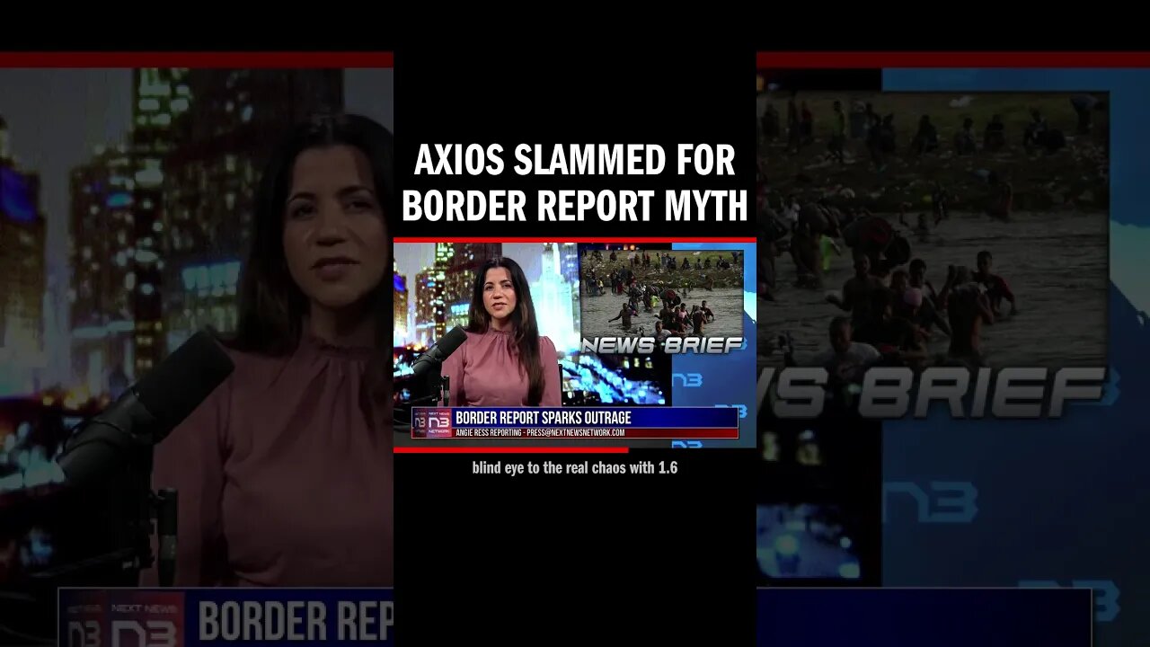 Conservatives refute Axios's "fortified border" claim, citing ignored first-hand accounts and 1.6M "