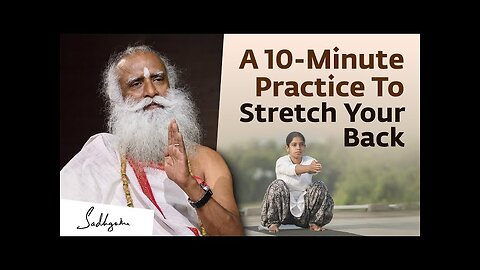 Morning Yoga For Beginners: A 10-Minute Practice To Stretch Your Back | Sadhguru