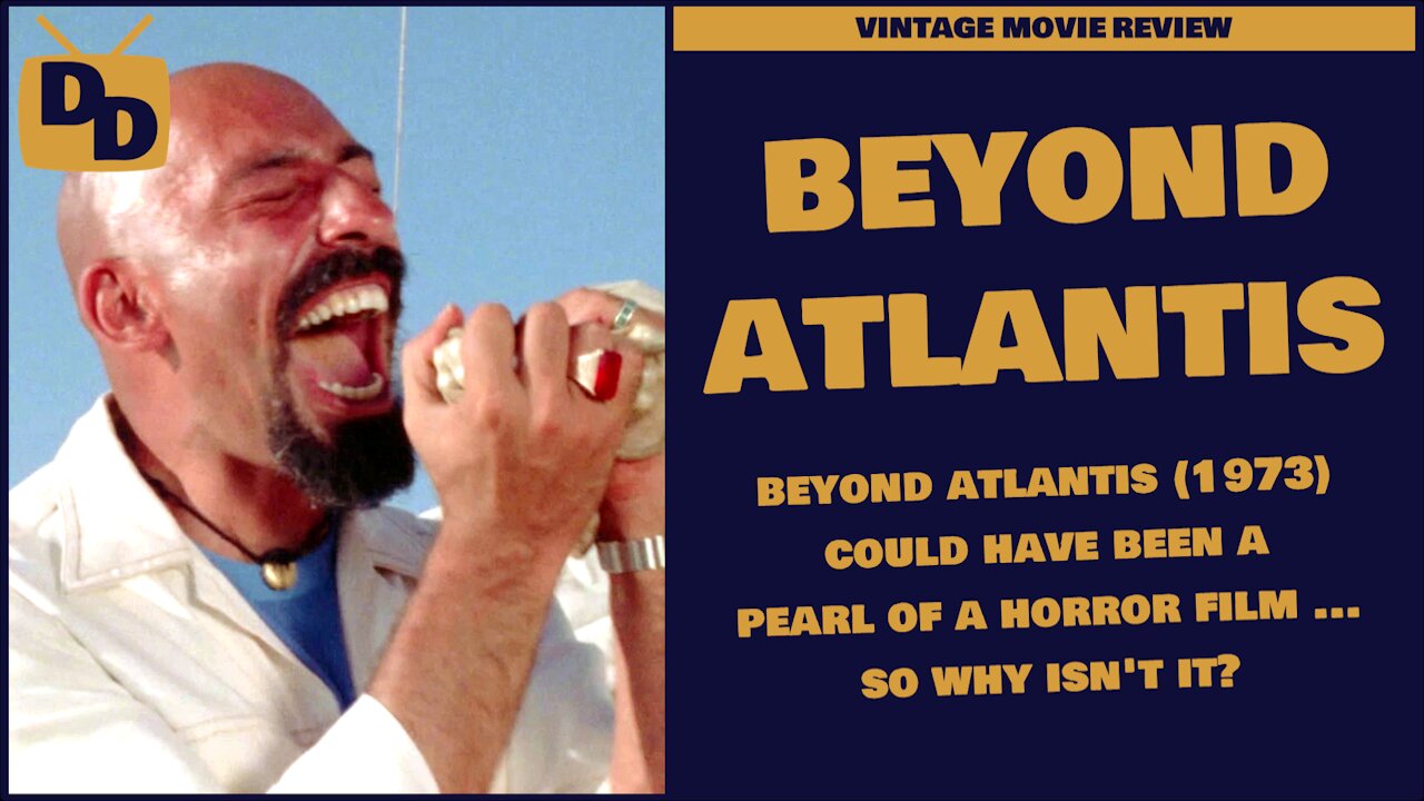 Beyond Atlantis - Movie Review | How a PG-Rating Killed a Potential Cult Classic | 1973