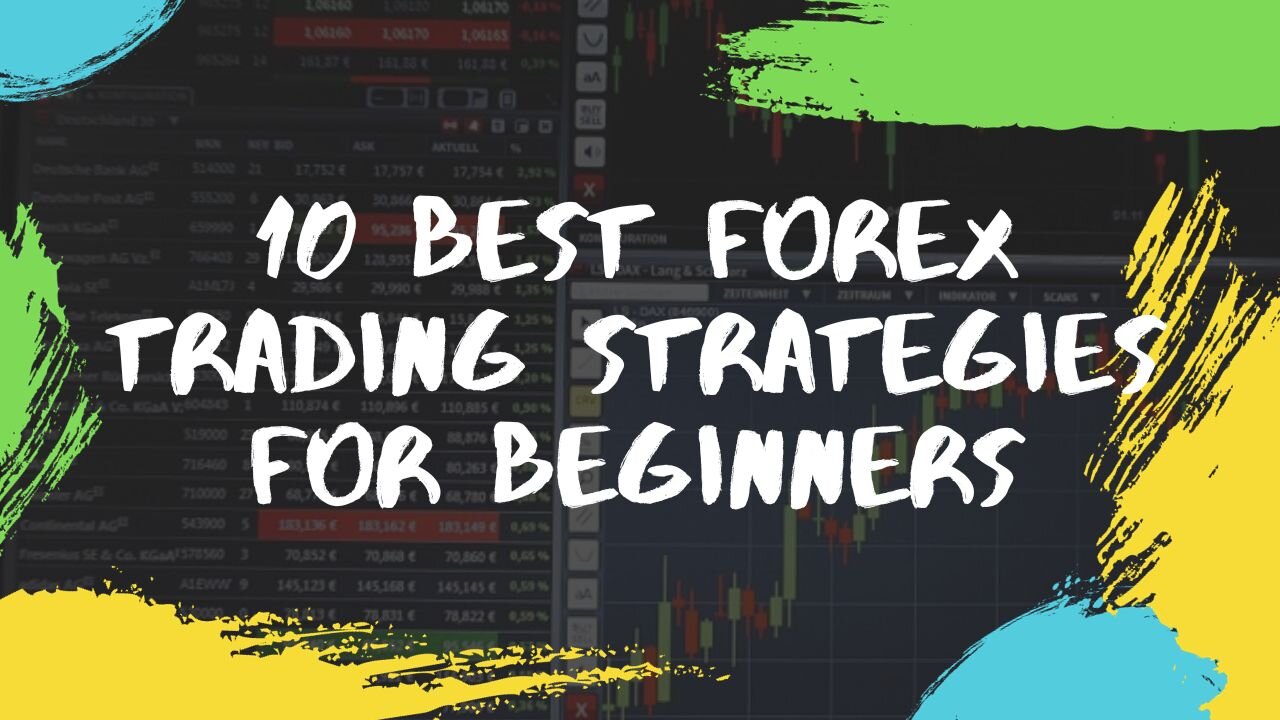 10 Best Forex Trading Strategies For Beginners