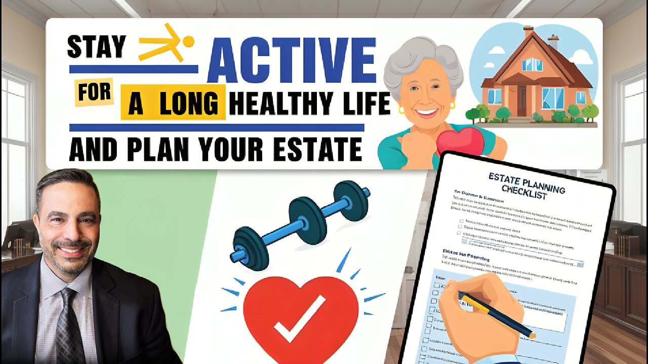 Stay active for a long healthy life and plan your Estate