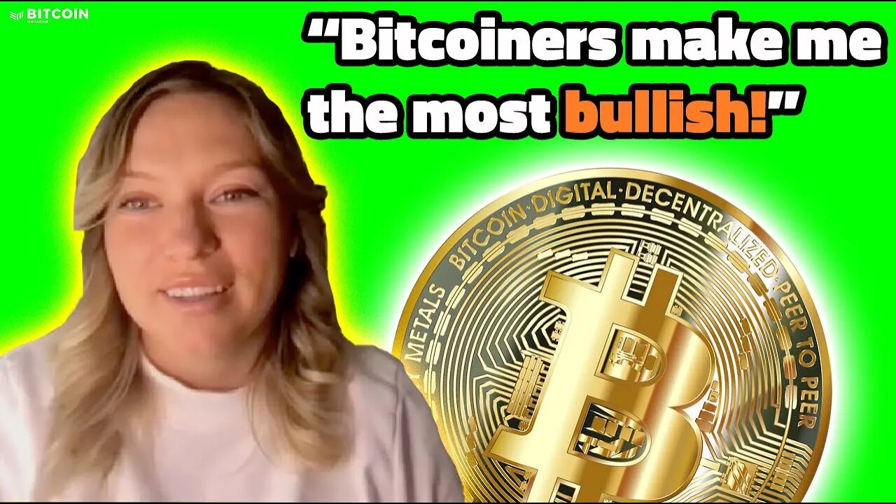 "Bitcoiners Make Me The Most Bullish!" - Katie The Russian X Bitcoin Magazine