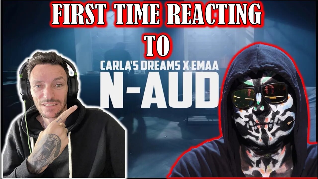 METALHEAD REACTS TO = Carla's Dreams x EMAA - N-aud (REACTION)