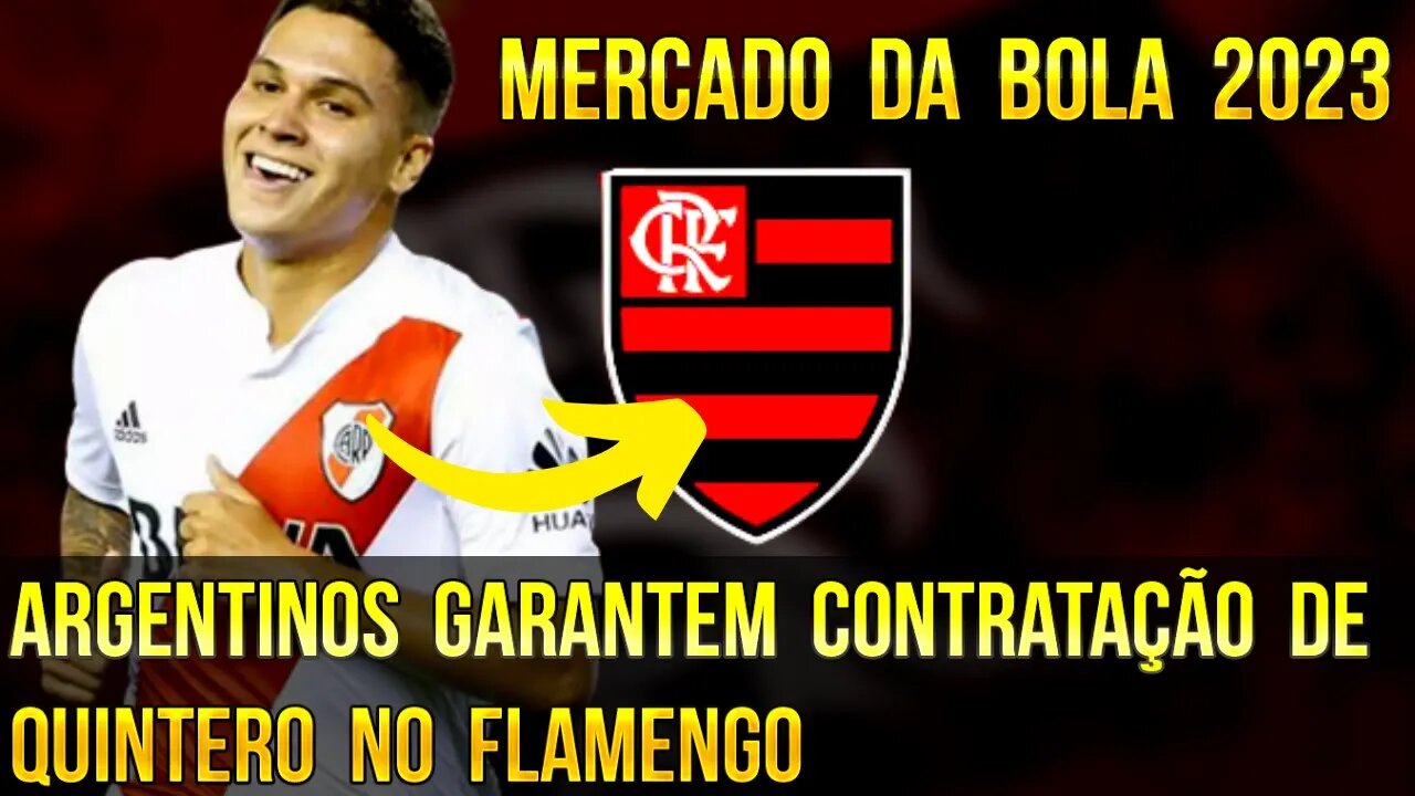 MERCADO DA BOLA 2023! PORTAL ARGENTINO CONFIRMA JUAN QUINTERO NO FLAMENGO POR R$ 20 MILHÕES-É TRETA!