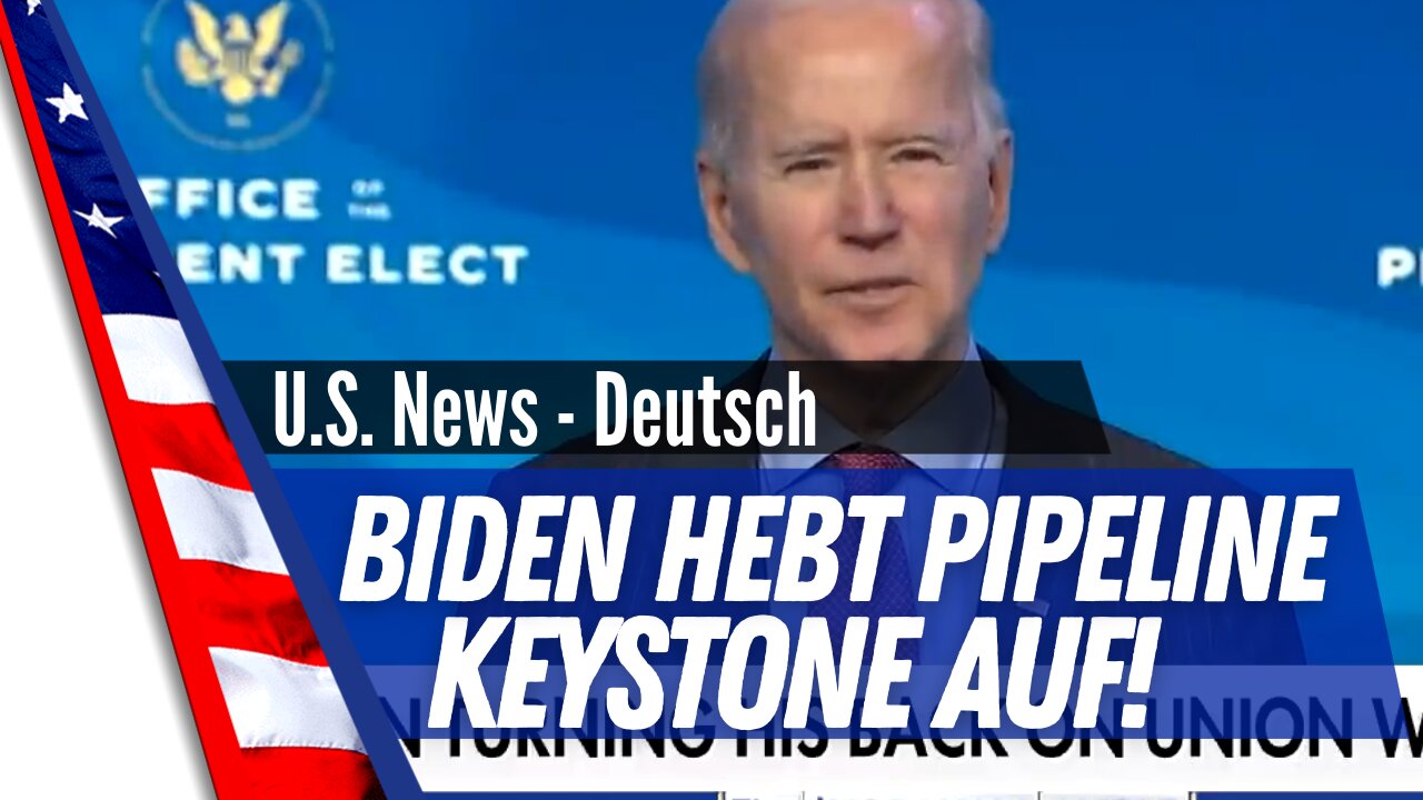 Biden hebt Keystone XL Pipeline auf Tausende Arbeitsplätze zerstört!