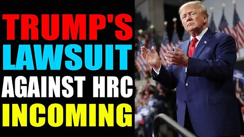 BREAKING NEWS: JUDGE HANDS DOWN ON TRUMP'S LAWSUIT AGAINST HRC!! UPDATE AS OF SEP 10, 2022