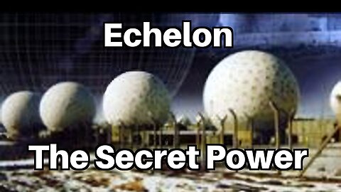 Echelon - The Secret Power