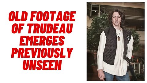 Unseen Footage of Justin Trudeau Emerges...