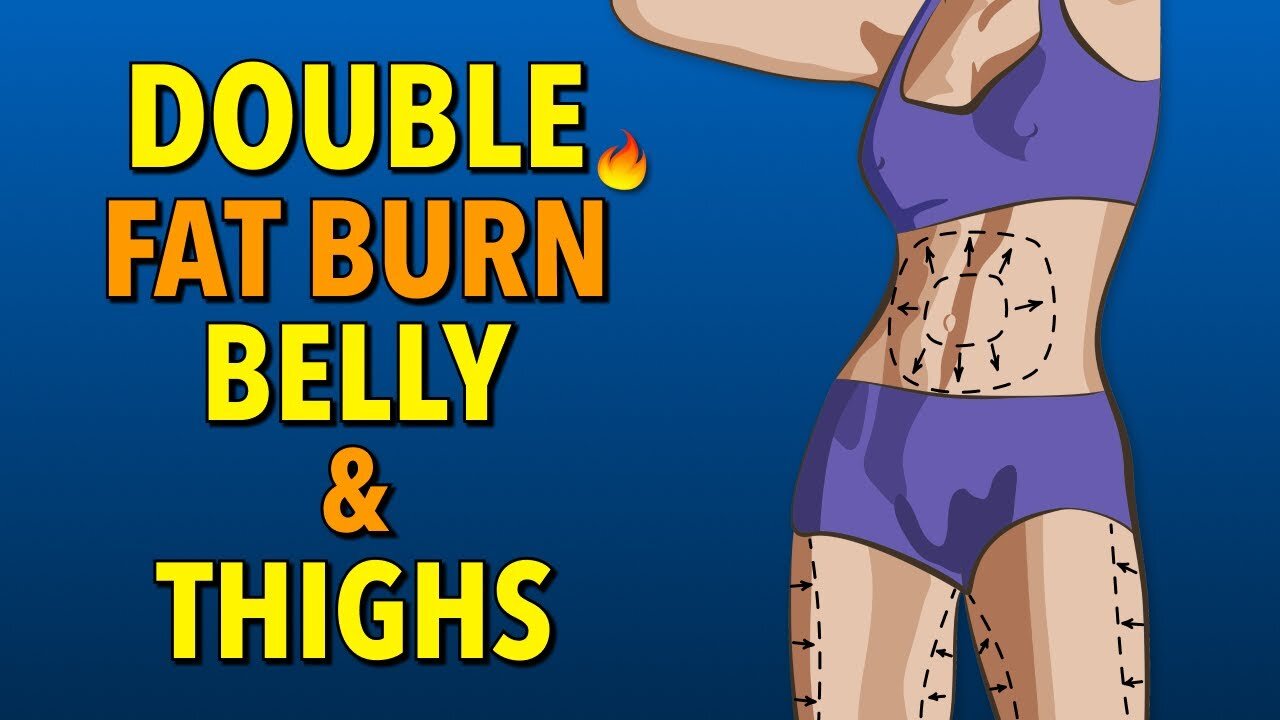 Double The Fat Burn: Morning Routine for Belly & Thighs