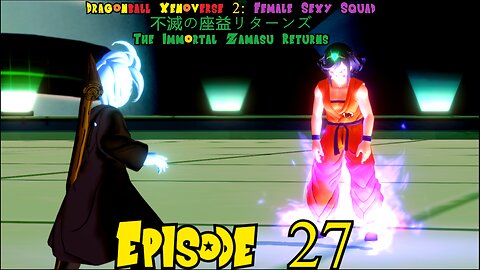 Dragonball Xenoverse 2 Female Sexy Squad: The Immortal Zamasu Returns Episode 27 Rose's Torment 🌹