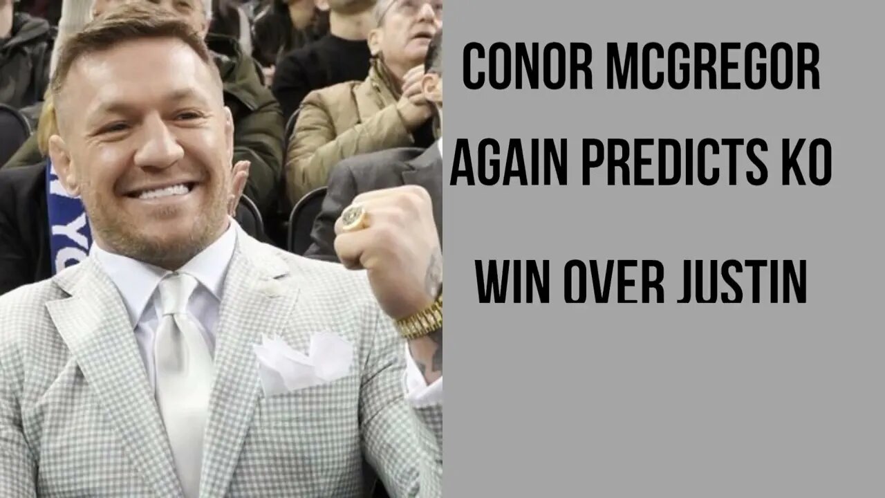 Conor McGregor expects a 'easy' KO victory with Justin Gaethje.