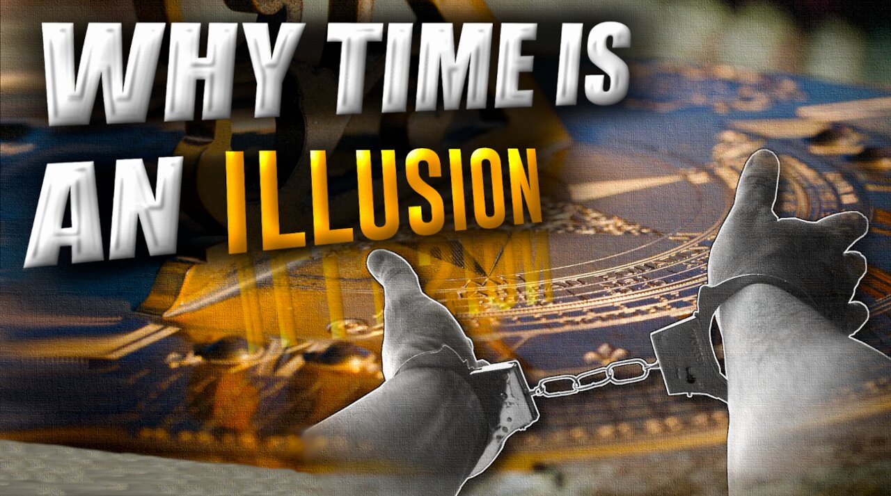 Why Time is an Illusion (The REAL Truth)