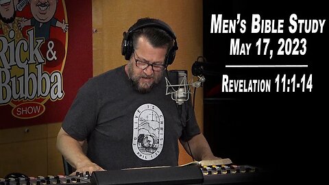 Revelation 11:1-14 | Men's Bible Study by Rick Burgess - LIVE - May 17, 2023