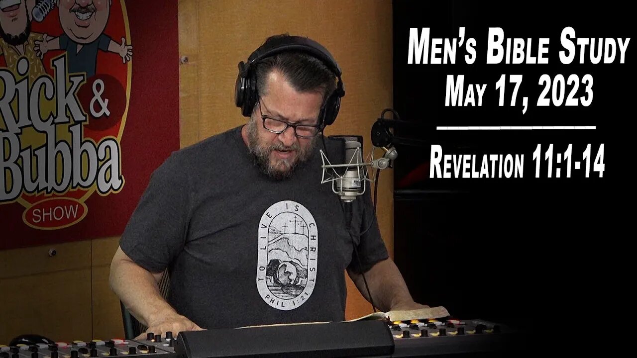 Revelation 11:1-14 | Men's Bible Study by Rick Burgess - LIVE - May 17, 2023