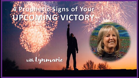 4 Prophetic Signs of an UPCOMING VICTORY