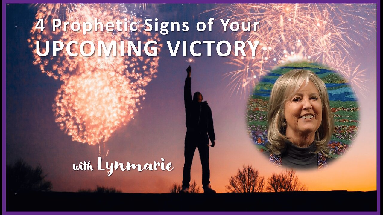 4 Prophetic Signs of an UPCOMING VICTORY