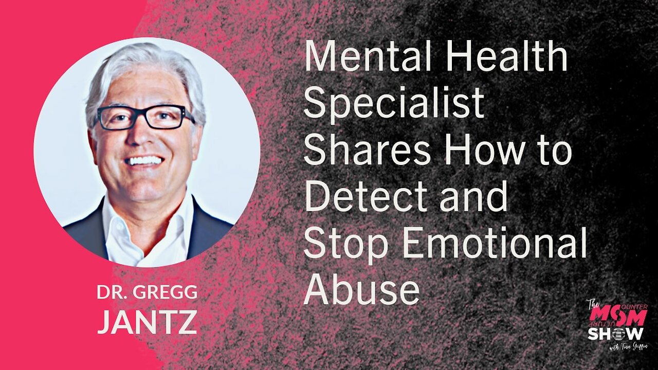 Ep. 692 - Mental Health Specialist Shares How to Detect and Stop Emotional Abuse - Dr. Gregg Jantz