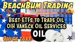 Best ETFs to Trade Oil | OIH | VanEck Oil Services ETF | Quick Take