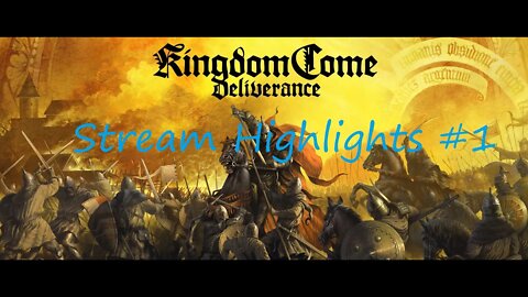 Stream Highlights #1 Kingdom Come Deliverance #1