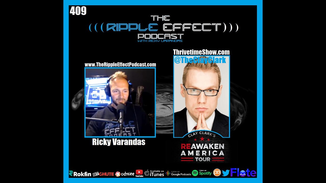 The Ripple Effect Podcast #409 (Clay Clark | ReAwaken America)