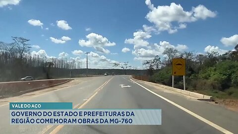Vale do Aço: Governo do Estado e Prefeituras da região comemoram obras da MG-760.
