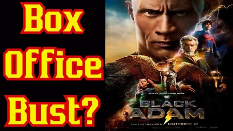 Black Adam Box Office BUST? It's Not Looking Good. An Honest Look At The Numbers