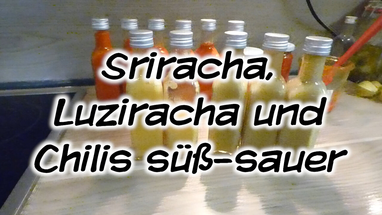 Mach's Dir. Selbst. - Sriracha, Luziracha und Chilis süß-sauer