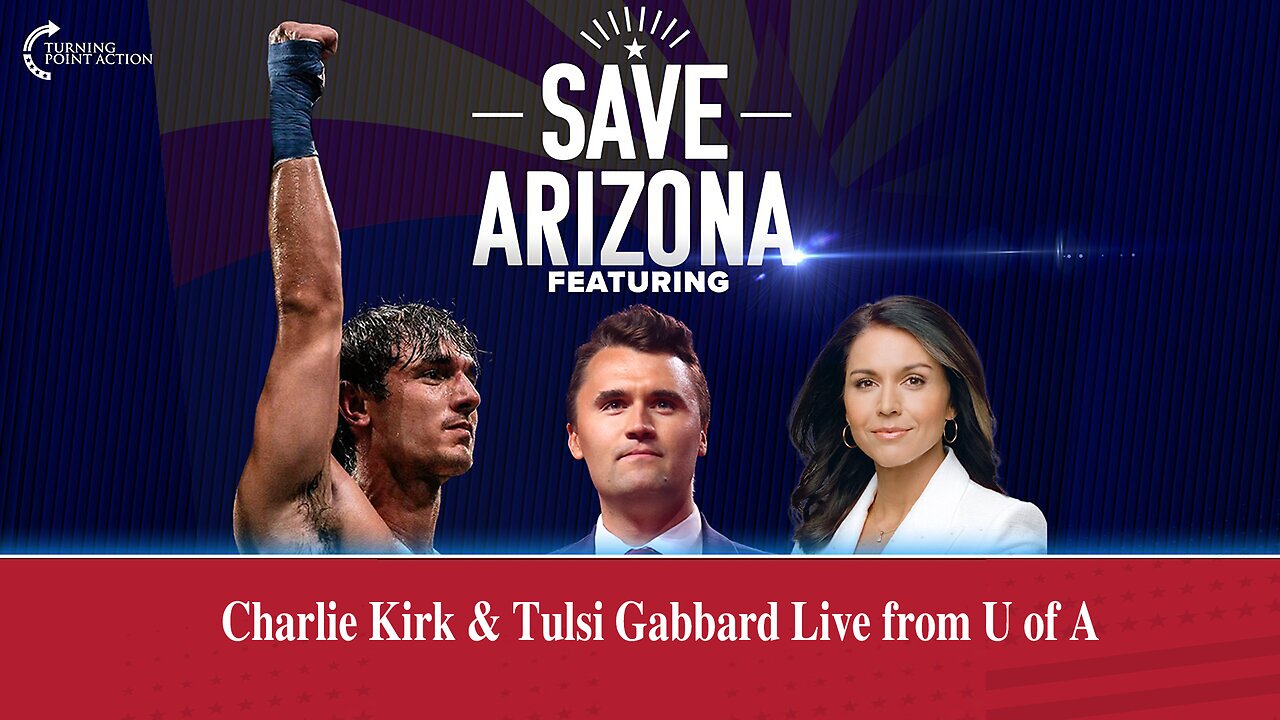 Charlie Kirk & Tulsi Gabbard Live at U of A: Save Arizona Event by Turning Point Action!