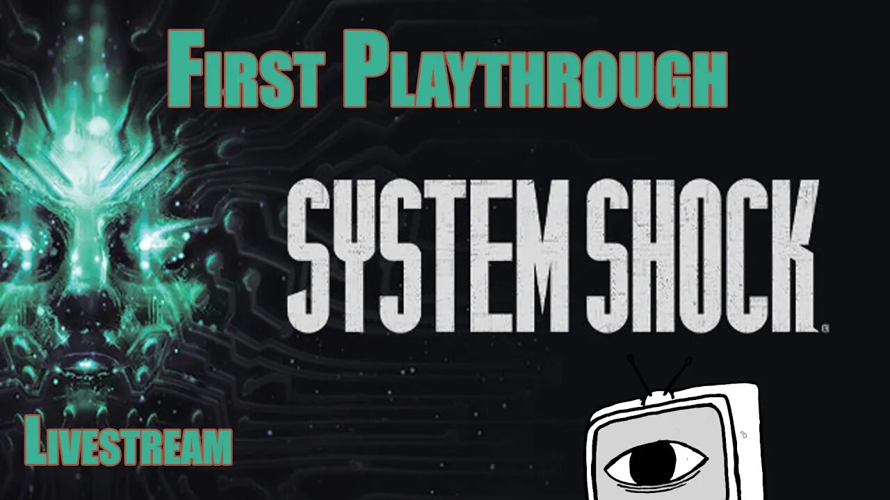 System Shock Remake | First Time Playthrough