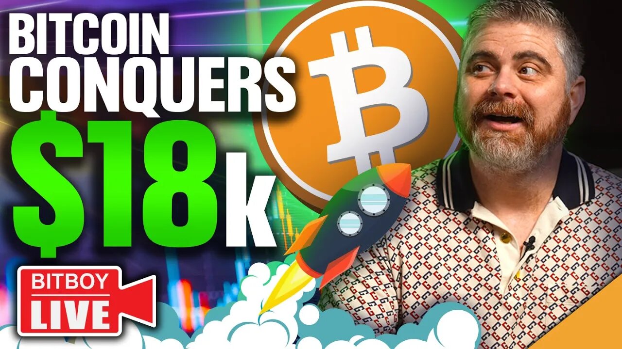 Bitcoin CONQUERS $18k! (IS THE WORST OVER?)